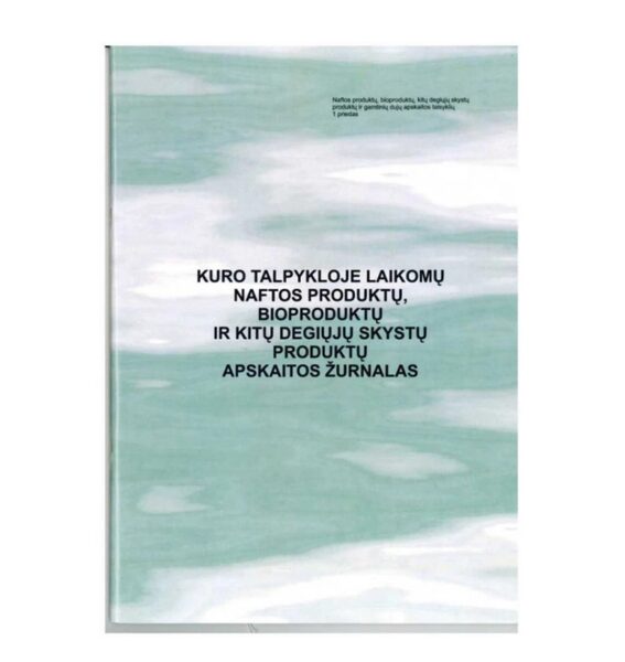 Kuro talpykloje laikomų naftos produktų, bioproduktų apskaitos žurnalas 1pr.