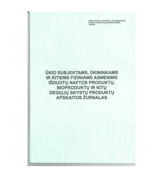 Ūkio subjektams, ūkininkams ir kitiems fiziniams asmenims išduotų naftos produktų, bioproduktų apskaitos žurnalas 3pr.