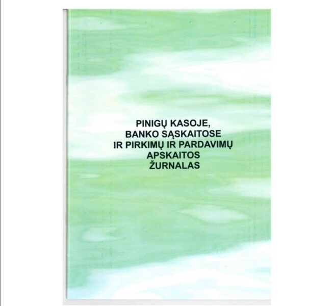 Pinigų kasoje, banko sąsk. ir pirkimų ir pardavimų apskaitos žurnalas